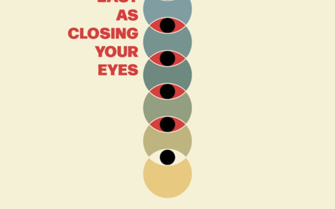 As Easy As Closing Your Eyes